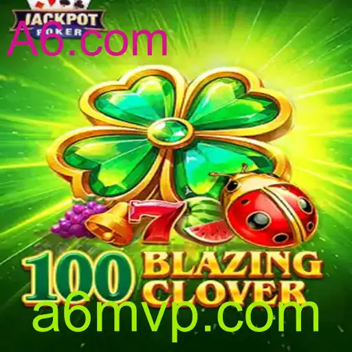 100BlazingClover: A Nova Sensação nos Jogos Online pela A6.com