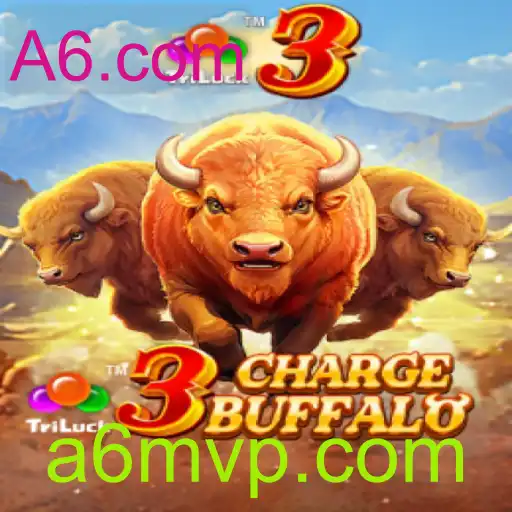 3ChargeBuffalo: Descubra o Novo Jogo Excitante da A6.com